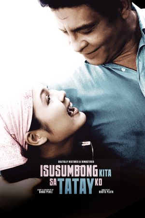 Isusumbong kita sa tatay ko's poster
