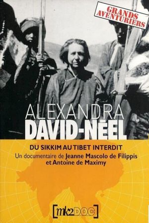 Alexandra David-Néel : Du Sikkim au Tibet Interdit's poster