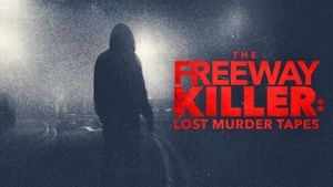 The Freeway Killer: Lost Murder Tapes's poster
