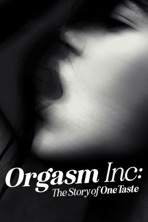 Orgasm Inc: The Story of OneTaste's poster