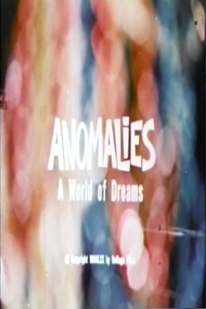 Anomalies: A World of Dreams's poster