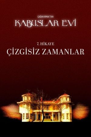 Kabuslar Evi: Çizgisiz Zamanlar's poster