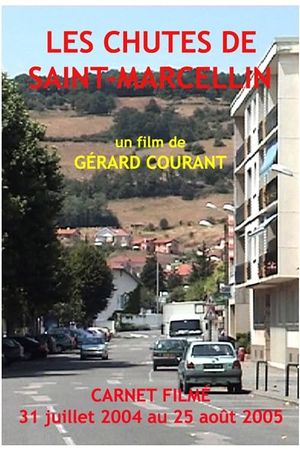 Les Chutes de Saint-Marcellin (Carnet Filmé: 31 juillet 2004 - 25 août 2005)'s poster