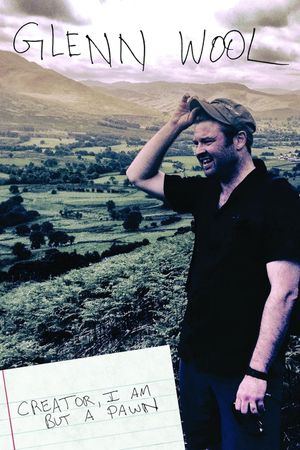 Glenn Wool: Creator, I Am but a Pawn's poster