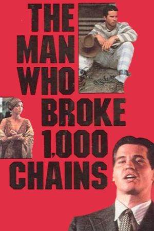 The Man Who Broke 1,000 Chains's poster