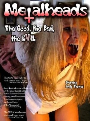 Metalheads: The Good, the Bad, and the Evil's poster