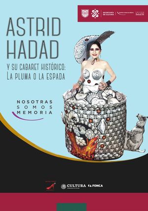 Astrid Hadad Y Su Cabaret Histórico: La Pluma O La Espada's poster