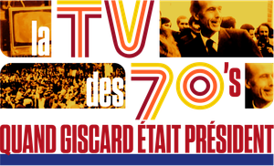 La TV des 70's : Quand Giscard était président's poster