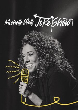 Michelle Wolf: Joke Show's poster