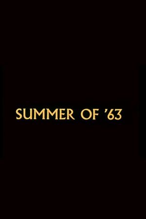 Summer of '63's poster