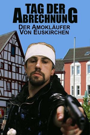 Tag der Abrechnung - Der Amokläufer von Euskirchen's poster