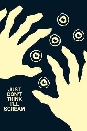 Just Don't Think I'll Scream's poster