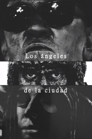 Los Ángeles de la Ciudad's poster