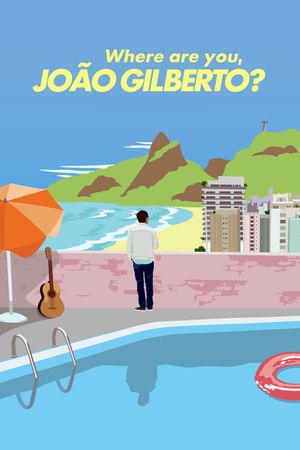 Where Are You, João Gilberto?'s poster image