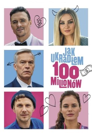 How to Steal 100 Million's poster