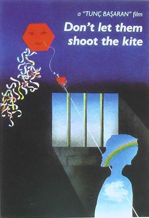 Don't Let Them Shoot the Kite's poster