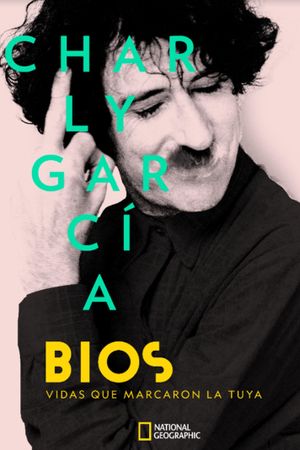 Bios. Vidas que marcaron la tuya: Charly García's poster