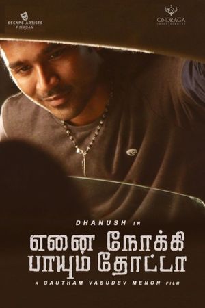 Enai Noki Paayum Thota's poster