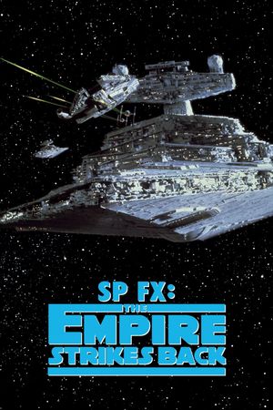 SPFX: The Empire Strikes Back's poster
