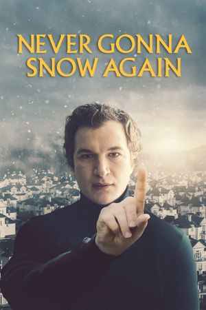 Never Gonna Snow Again's poster