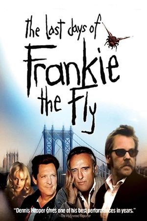 The Last Days of Frankie the Fly's poster