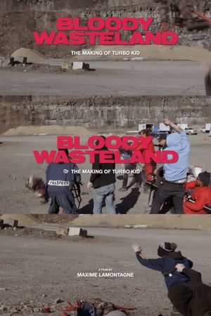 Bloody Wasteland: The Making of Turbo Kid's poster