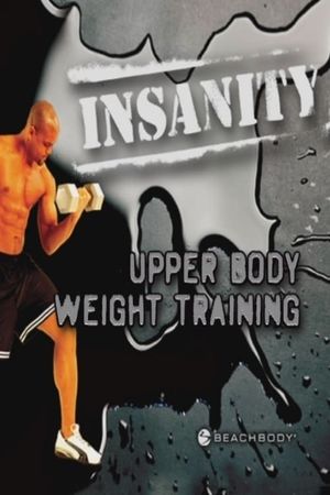 Insanity: Upper Body Weight Training's poster