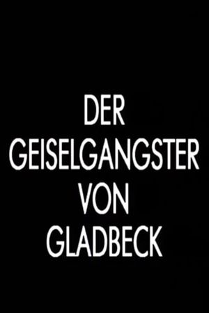 Der Geiselgangster von Gladbeck's poster