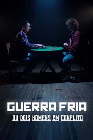 Guerra Fria (ou Dois Homens em Conflito)'s poster