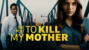 The Plot to Kill My Mother's poster