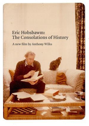 Eric Hobsbawm: The Consolations of History's poster