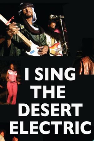 I Sing the Desert Electric's poster