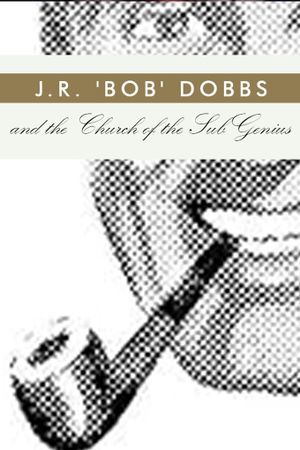 J.R. 'Bob' Dobbs and the Church of the SubGenius's poster