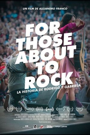 For Those About to Rock: The Story of Rodrigo y Gabriela's poster