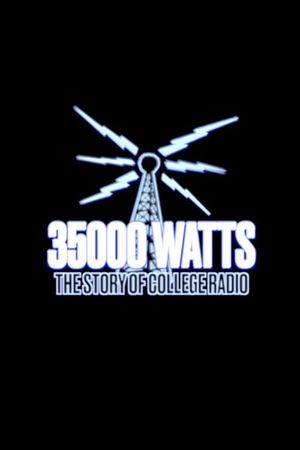 35000 Watts: The Story of College Radio's poster