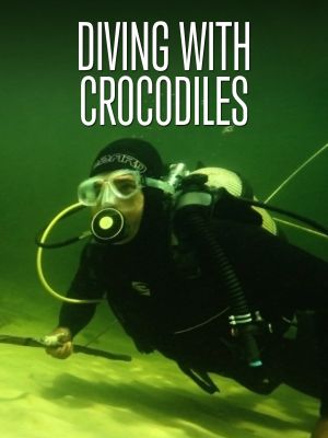 Diving with Crocodiles's poster