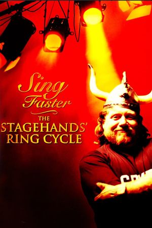 Sing Faster: The Stagehands' Ring Cycle's poster