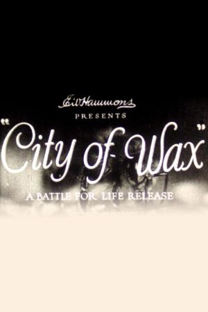 City of Wax's poster
