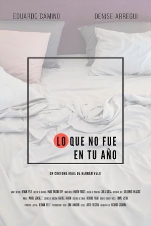 Lo que no fue en tu año's poster