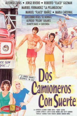 Dos camioneros con suerte (recongidos en cancus)'s poster