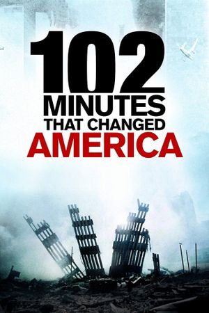 102 Minutes That Changed America's poster