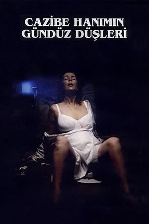 Cazibe Hanim'in Gündüz Düsleri's poster