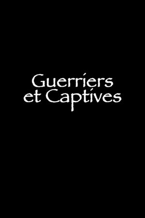 Guerriers et captives's poster image