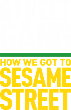 Street Gang: How We Got to Sesame Street's poster