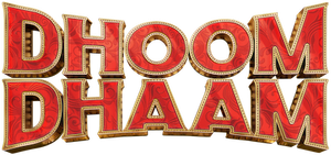 Dhoom Dhaam's poster