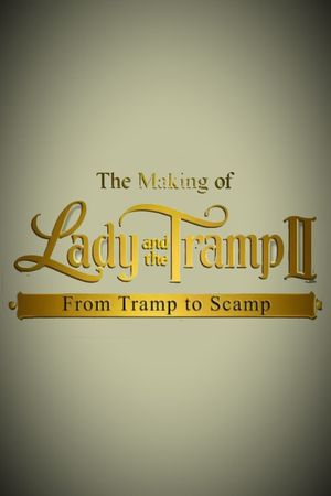 The Making of 'Lady and the Tramp II': From Tramp to Scamp's poster