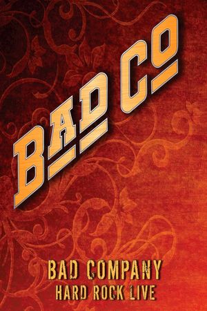 Bad Company: Hard Rock Live's poster