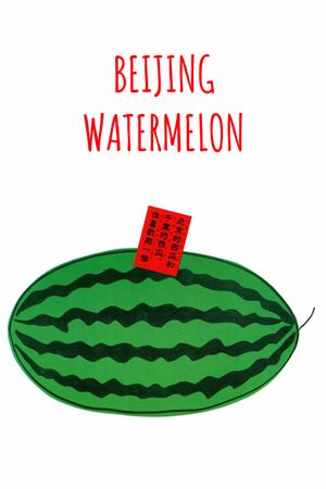 Beijing Watermelon's poster