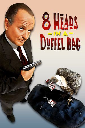 8 Heads in a Duffel Bag's poster