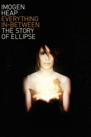 Everything In-Between: The Story of Ellipse's poster